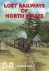 Lost Railways of North Wales (Paperback) - Mark Jones Photo