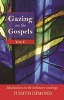 Gazing on the Gospels, Year C - Year C - Meditations on the Lectionary Readings (Paperback) - Judith Dimond Photo