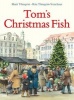 Tom's Christmas Fish (Hardcover) - Rita Tornqvist Verschuur Photo