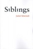 Siblings (Paperback) - Juliet Mitchell Photo