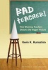 Bad Teacher! - How Blaming Teachers Distorts the Bigger Picture (Paperback) - Kevin K Kumashiro Photo