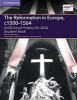 A/AS Level History for AQA the Reformation in Europe, C1500-1564 Student Book (Paperback) - Maximilian Von Habsburg Photo