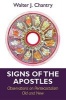 Signs of the Apostles - Observations on Pentacostalism Old and New (Paperback) - Walter J Chantry Photo