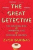 The Great Detective - The Amazing Rise and Immortal Life of Sherlock Holmes (Paperback) - Zach Dundas Photo