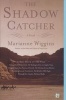 The Shadow Catcher - A Novel (Paperback) - Marianne Wiggins Photo