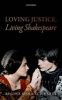 Loving Justice, Living Shakespeare (Hardcover) - Regina M Schwartz Photo