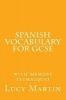 Spanish Vocabulary for Gcse - With Memory Techniques (Paperback) - Lucy Martin Photo