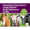 Veterinary Technician's Large Animal Daily Reference Guide (Paperback) - Amy DAndrea Photo