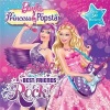 Barbie the Princess & the Popstar: Best Friends Rock! (Paperback) - Ulkutay Design Group Photo