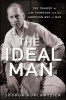 The Ideal Man - The Tragedy of Jim Thompson and the American Way of War (Hardcover) - Joshua Kurlantzick Photo