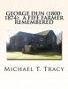 George Dun (1800-1874) - A Fife Farmer Remembered (Paperback) - Michael T Tracy Photo