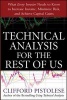 Technical Analysis for the Rest of Us - What Every Investor Needs to Know to Increase Income, Minimize Risk, and Archieve Capital Gains (Paperback) - Clifford Pistolese Photo