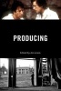 Producing (Paperback) - Jon Lewis Photo