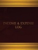 Income & Expense (Journal, Log Book - 125 Pgs, 8.5 X 11 Inches) - Income & Expense Log, Logbook (X-Large) (Paperback) - Centurion Logbooks Photo