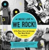 We Rock! (Music Lab) - A Fun Family Listening Guide for Exploring Rock Music History (Paperback) - Jason Hanley Photo