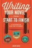 Writing Your Novel from Start to Finish - A Guidebook for the Journey (Paperback, New edition) - Joseph Bates Photo