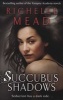 Succubus Shadows - Urban Fantasy (Paperback) - Richelle Mead Photo