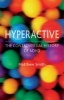 Hyperactive - The Controversial History of ADHD (Paperback) - Matthew Smith Photo