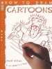 How to Draw Cartoons (Paperback) - David Antram Photo