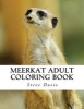 Meerkat Adult Coloring Book - Stress Relieving Adorable Meerkat Coloring Book for Adults (Paperback) - Steve Davis Photo