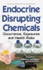 Endocrine Disrupting Chemicals - Occurrence, Exposures & Health Risks (Hardcover) - Sabrina Johnston Photo