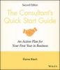 The Consultant's Quick Start Guide - An Action Plan for Your First Year in Business (Paperback, 2nd Revised edition) - Elaine Biech Photo