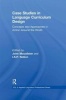 Case Studies in Language Curriculum Design - Concepts and Approaches in Action Around the World (Hardcover) - John Macalister Photo