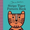 's Stripy Tiger Pattern Book (Board book) - Jane Foster Photo