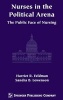 Nurses in the Political Arena - The Public Face of Nursing (Hardcover) - Harriet R Feldman Photo