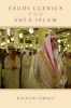 Saudi Clerics and Shi'a Islam (Hardcover) - Raihan Ismail Photo