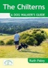 The Chilterns: A Dog Walker's Guide (Paperback) - Ruth Paley Photo