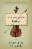 Unspeakable Things (Paperback) - Kathleen Spivack Photo