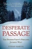 Desperate Passage - The Donner Party's Perilous Journey West (Paperback) - Ethan Rarick Photo