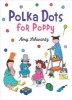 Polka Dots for Poppy (Hardcover) - Amy Schwartz Photo