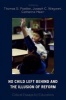 No Child Left Behind and the Illusion of Reform - Critical Essays by Educators (Paperback, New) - Thomas S Poetter Photo