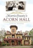 Morris County's Acorn Hall (Paperback) - Jude M Pfister Photo