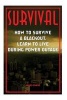 Survival - How to Survive a Blackout Learn to Live During Power Outage: (Preppers Guide, Survive a Collapse) (Paperback) - James Owens Photo