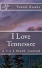 I Love Tennessee - A 5 X 8 Blank Journal (Paperback) - Travel Books Photo