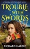 Trouble with Swords (Paperback, 2nd New edition) - Richard Hardie Photo