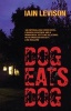 Dog Eats Dog (Paperback) - Iain Levison Photo