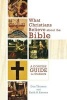 What Christians Believe About the Bible - A Concise Guide for Students (Paperback, New) - Don Thorsen Photo