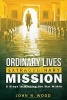 Ordinary Lives Extraordinary Mission - Five Steps to Winning the War Within (Paperback) - John R Wood Photo