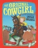 The Original Cowgirl - The Wild Adventures of Lucille Mulhall (Hardcover) - Heather Lang Photo