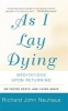 As I Lay Dying - Meditations Upon Returning (Paperback, New Ed) - Richard John Neuhaus Photo