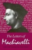 The : the Letters of  (Pr Only) (Paperback, Univ of Chicago) - Machiavelli Photo