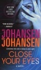 Close Your Eyes (Paperback) - Iris Johansen Photo