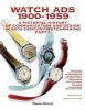 Watch Ads 1900-1959 - A Pictorial History of Communication and Design in 20th Century Watchmaking / Part 1 - Storia Illustrata Della Comunicazione E del Design Nell'orologeria del Novecento / Parte 1 (Paperback) - Marco Strazzi Photo