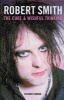 Robert Smith - "The Cure" and Wishful Thinking (Paperback) - Richard Carman Photo