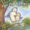 How High Is Hope? (Padded Board Book) (Board book) - Amy Parker Photo