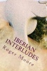 Iberian Interludes - Bull's Blood and Bottled Sun (Paperback) - Roger Moore Photo